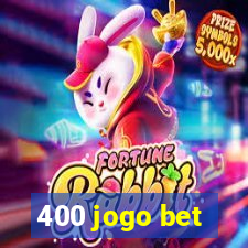 400 jogo bet